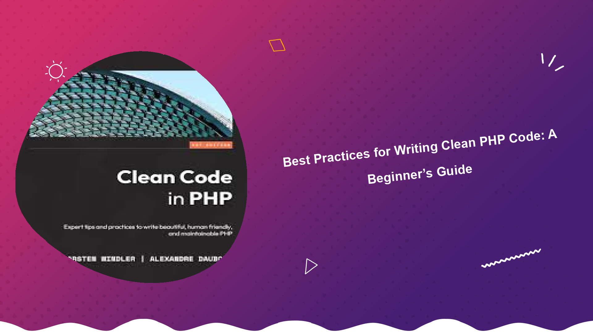 best-practices-for-writing-clean-php-code-a-beginners-guide