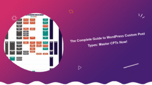 the-complete-guide-to-wordpress-custom-post-types-master-cpts-now