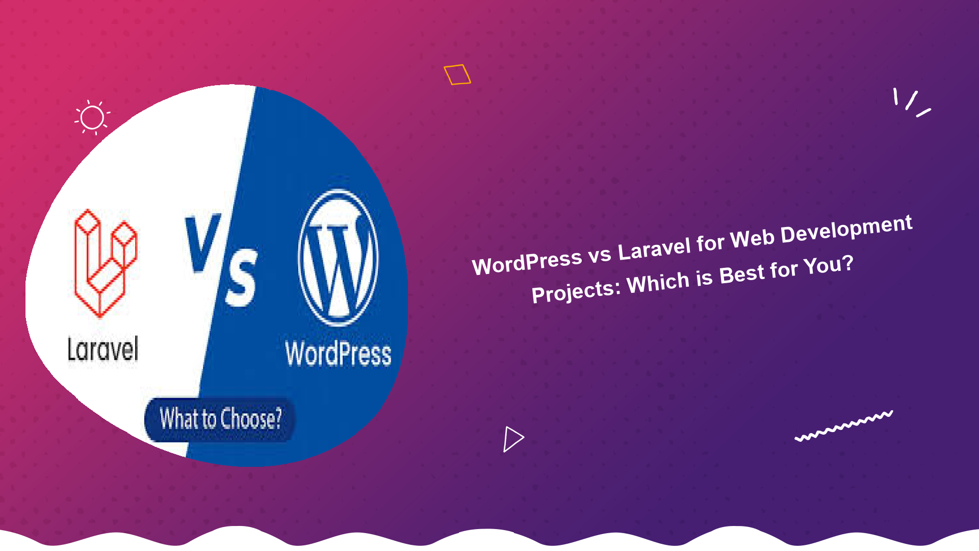 wordpress-vs-laravel-for-web-development-projects-which-is-best-for-you