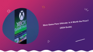 xbox-game-pass-ultimate-is-it-worth-the-price-2024-guide