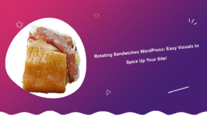 rotating-sandwiches-wordpress-easy-visuals-to-spice-up-your-site