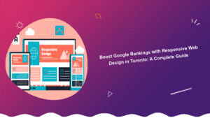 boost-google-rankings-with-responsive-web-design-in-toronto-a-complete-guide