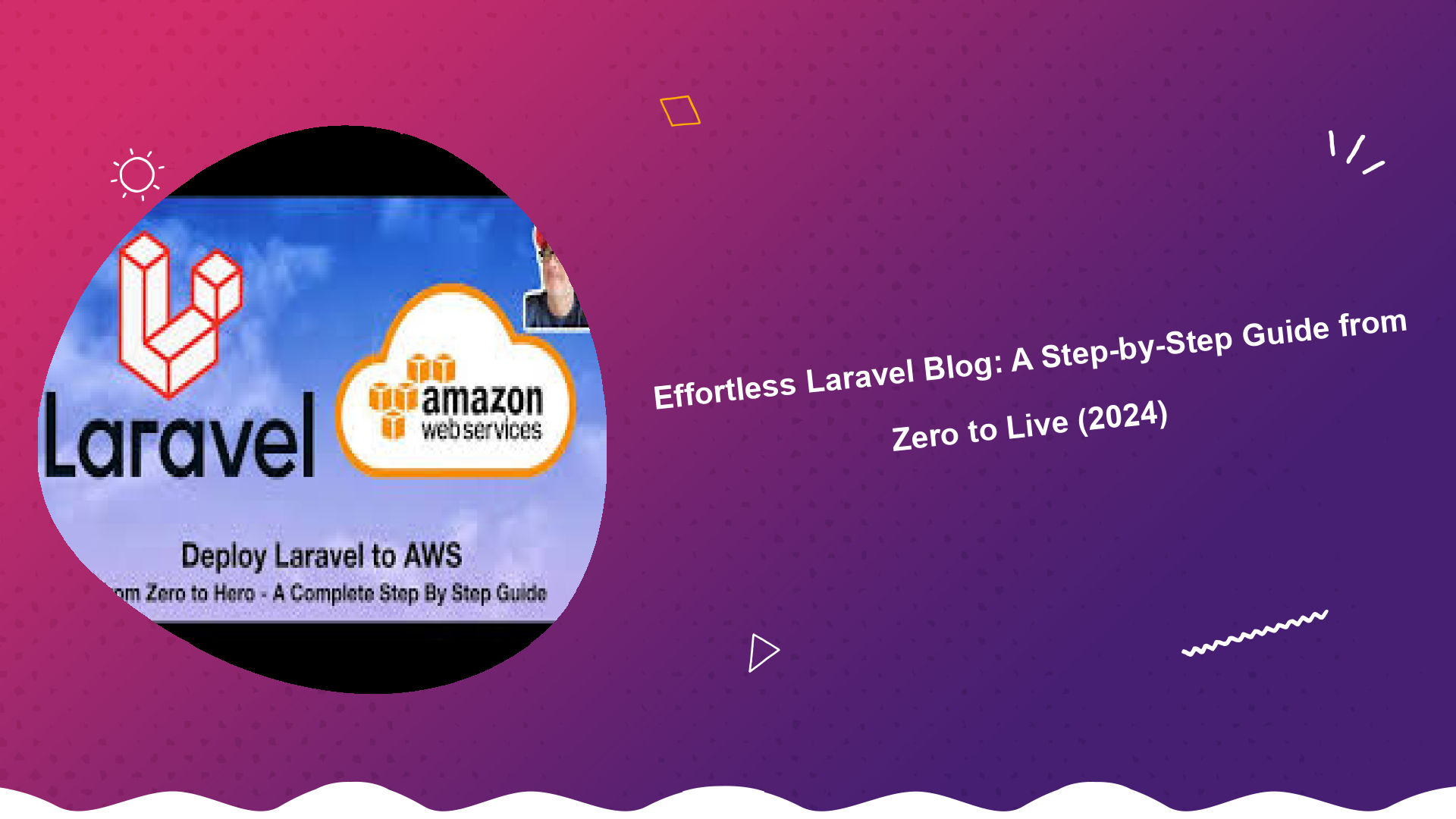 effortless-laravel-blog-a-step-by-step-guide-from-zero-to-live-2024