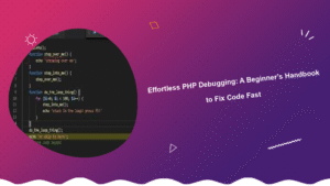 effortless-php-debugging-a-beginners-handbook-to-fix-code-fast