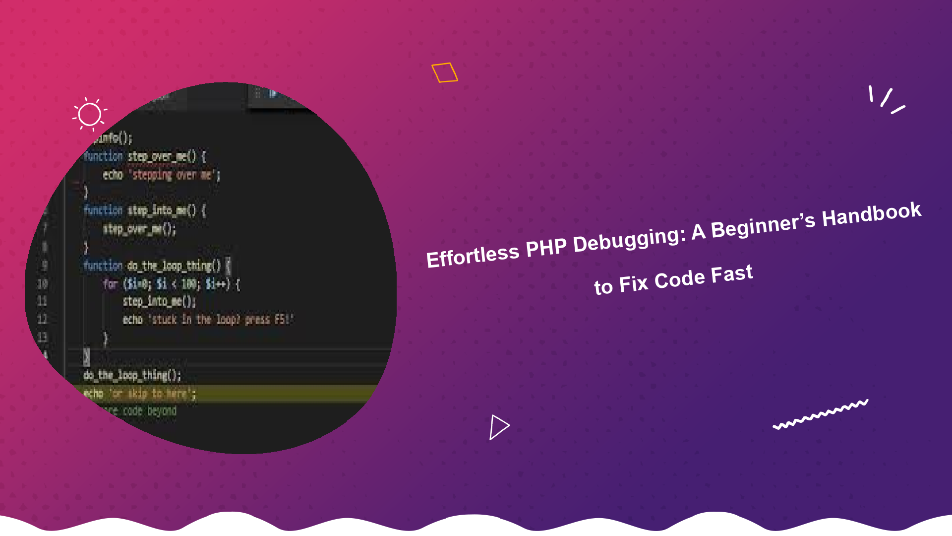 effortless-php-debugging-a-beginners-handbook-to-fix-code-fast