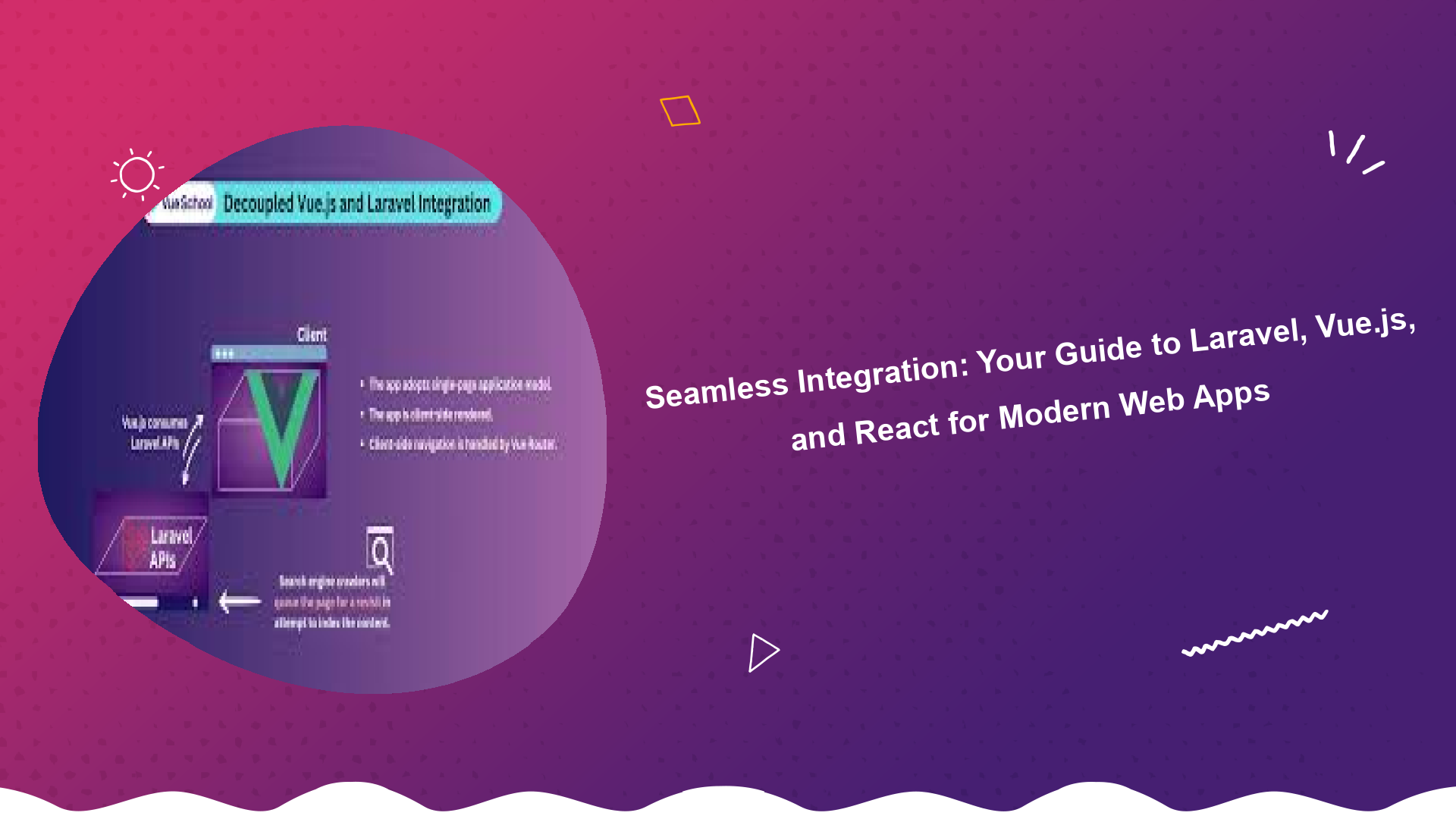 seamless-integration-your-guide-to-laravel-vue-js-and-react-for-modern-web-apps