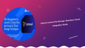 unlock-laravel-file-storage-seamless-cloud-integration-guide