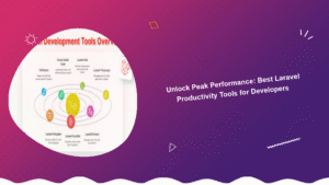unlock-peak-performance-best-laravel-productivity-tools-for-developers