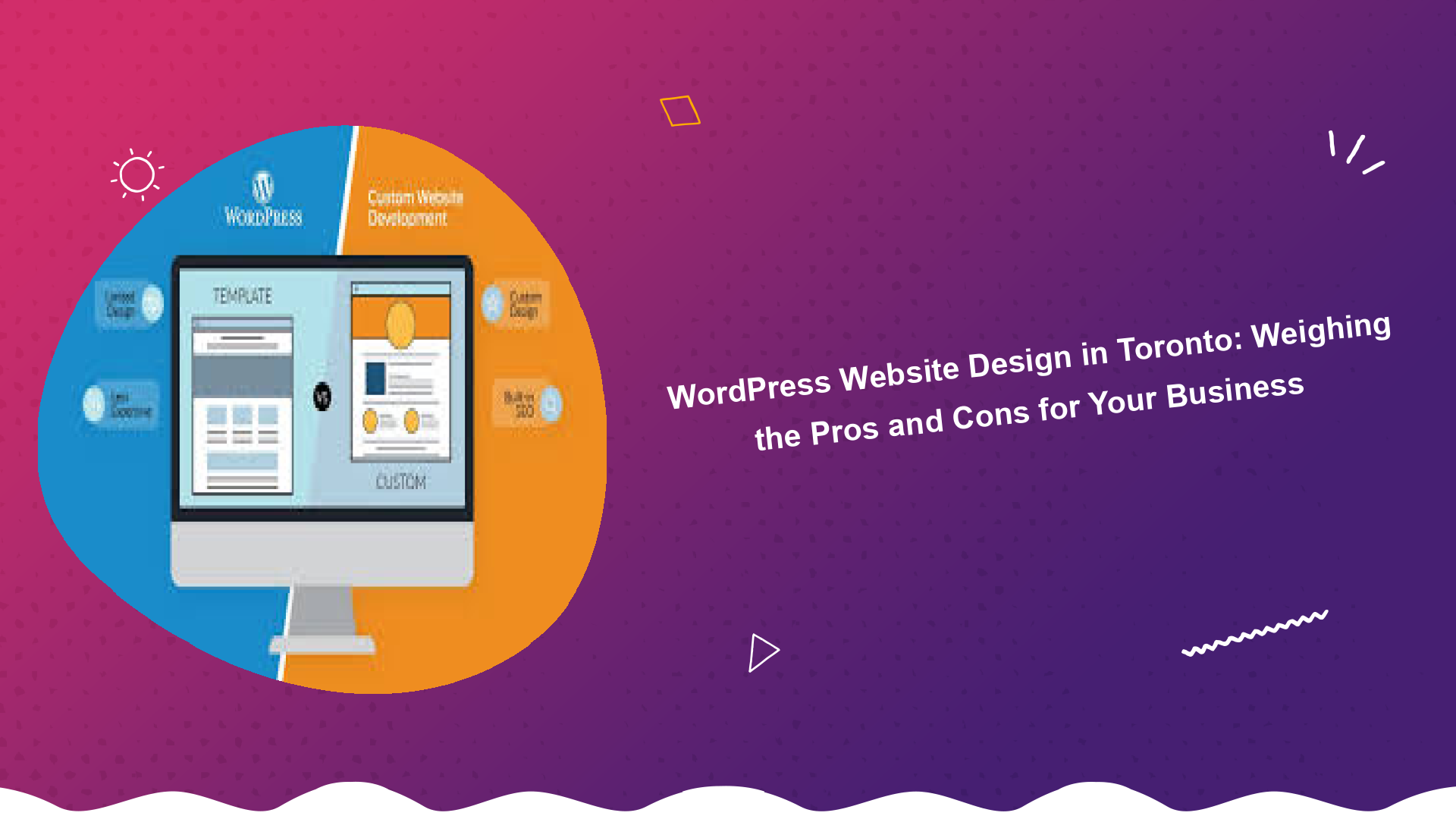 wordpress-website-design-in-toronto-weighing-the-pros-and-cons-for-your-business