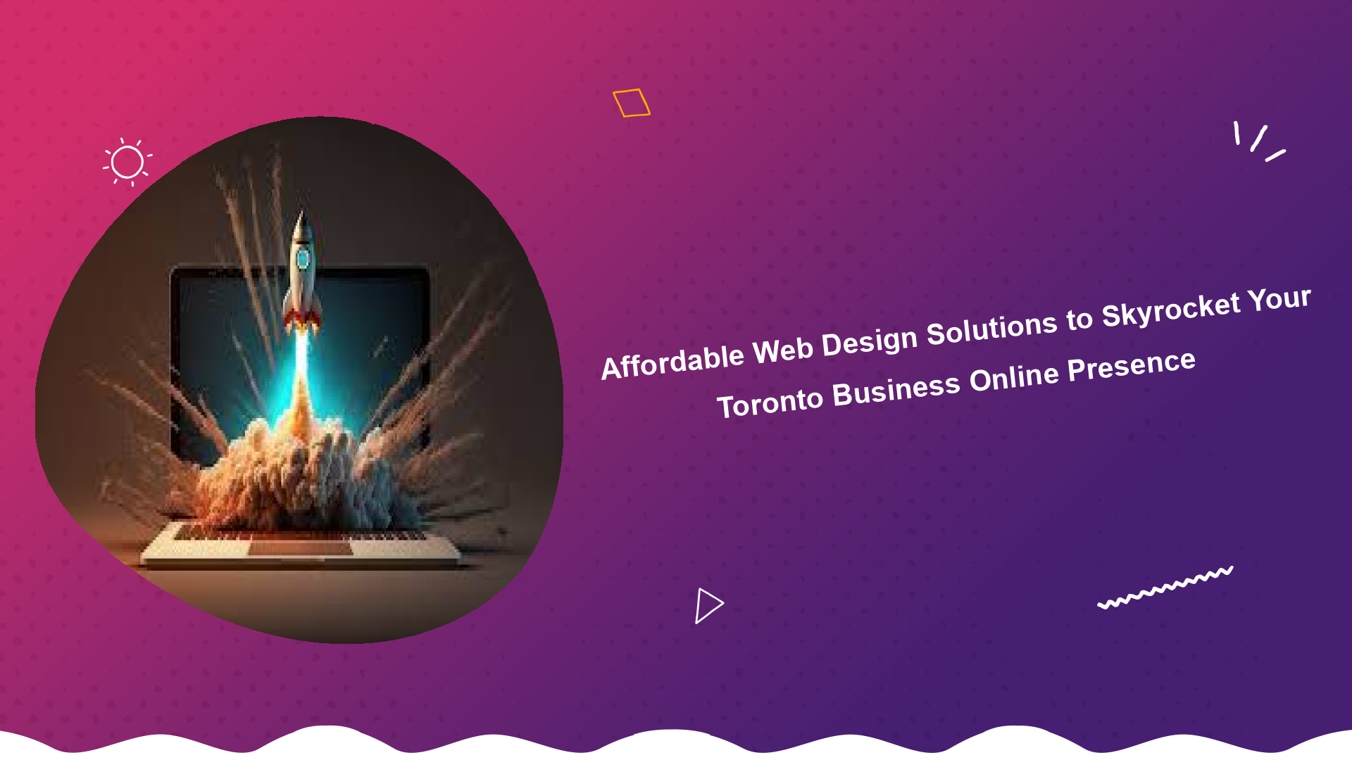 affordable-web-design-solutions-to-skyrocket-your-toronto-business-online-presence