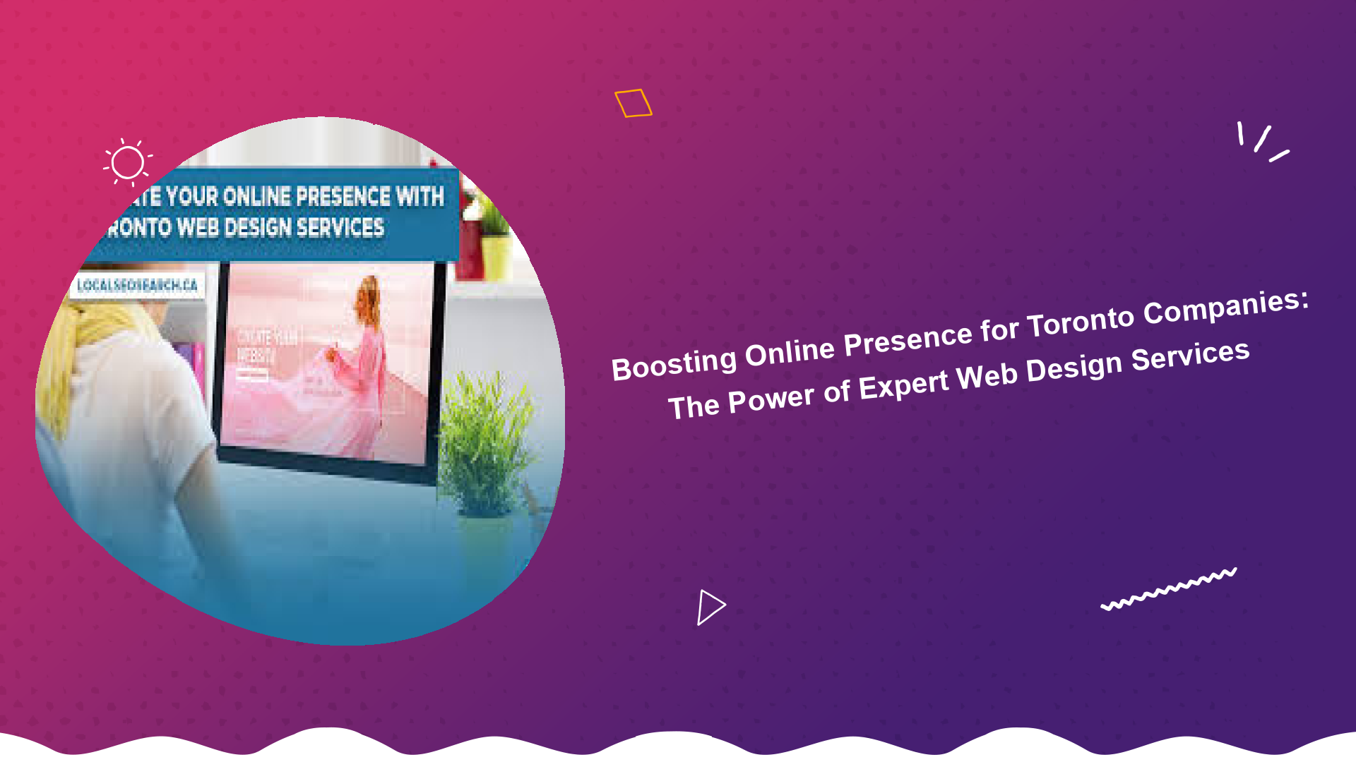 boosting-online-presence-for-toronto-companies-the-power-of-expert-web-design-services