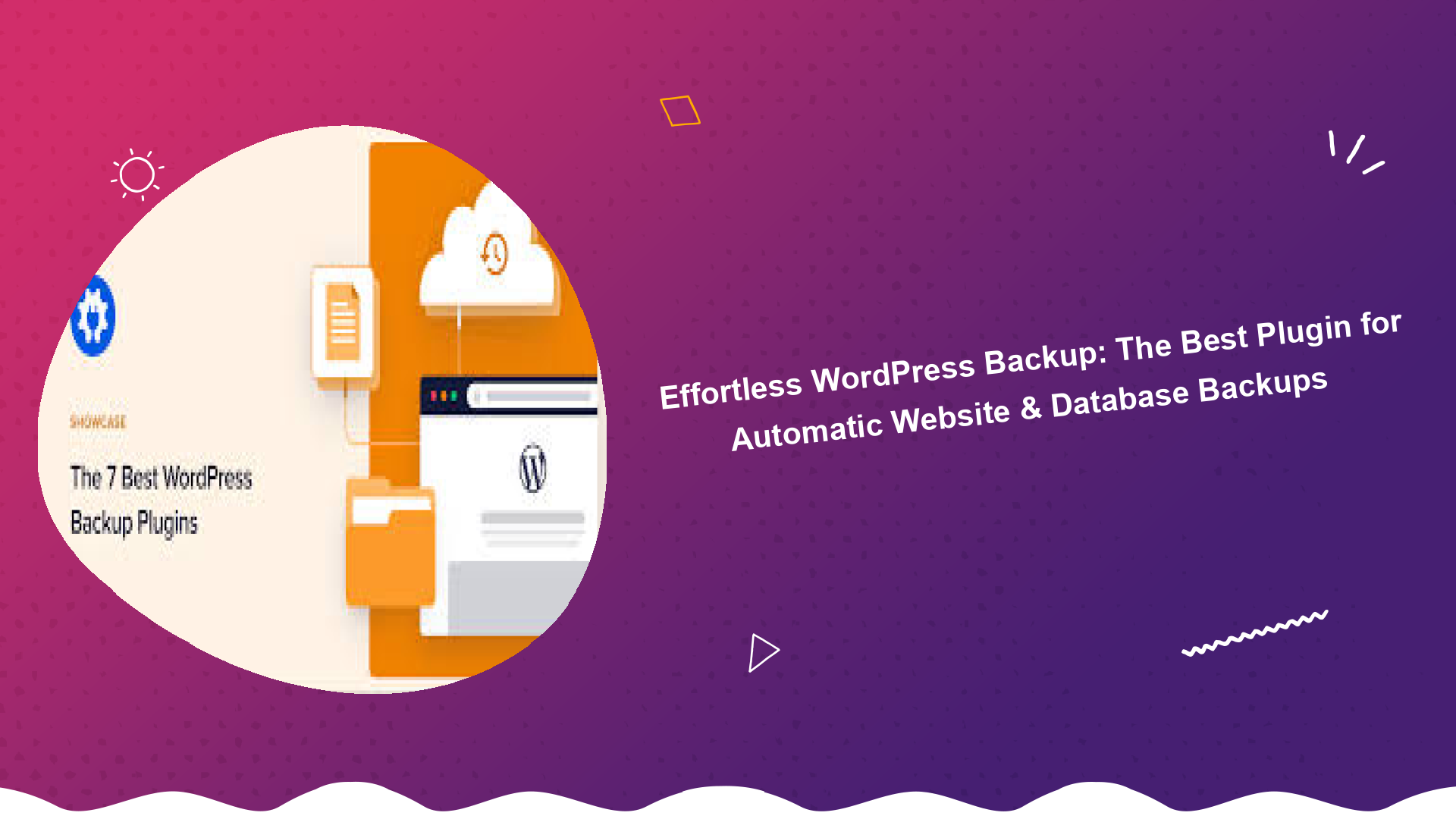 effortless-wordpress-backup-the-best-plugin-for-automatic-website-database-backups