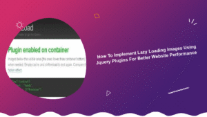 how-to-implement-lazy-loading-images-using-jquery-plugins-for-better-website-performance