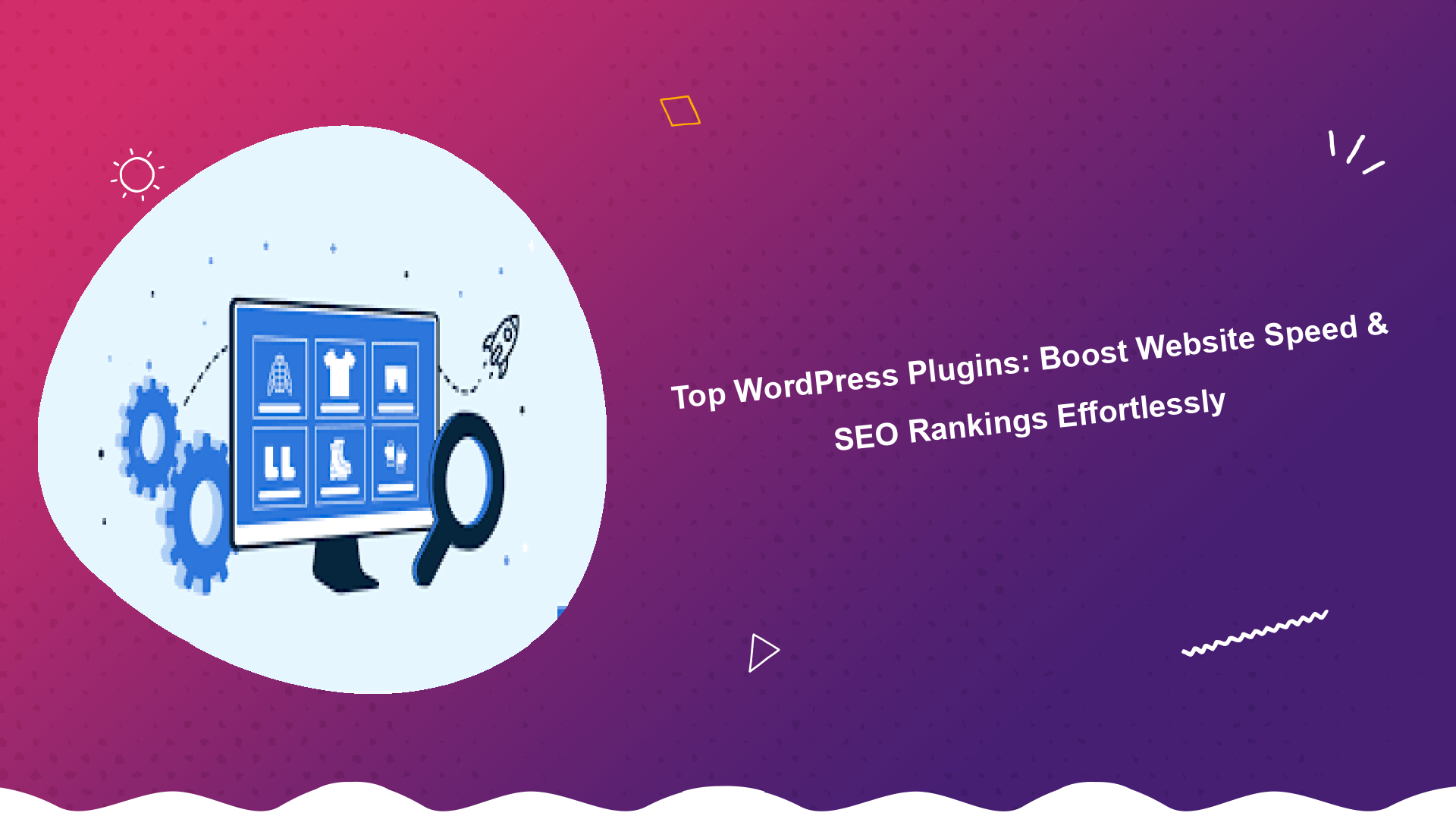 top-wordpress-plugins-boost-website-speed-seo-rankings-effortlessly