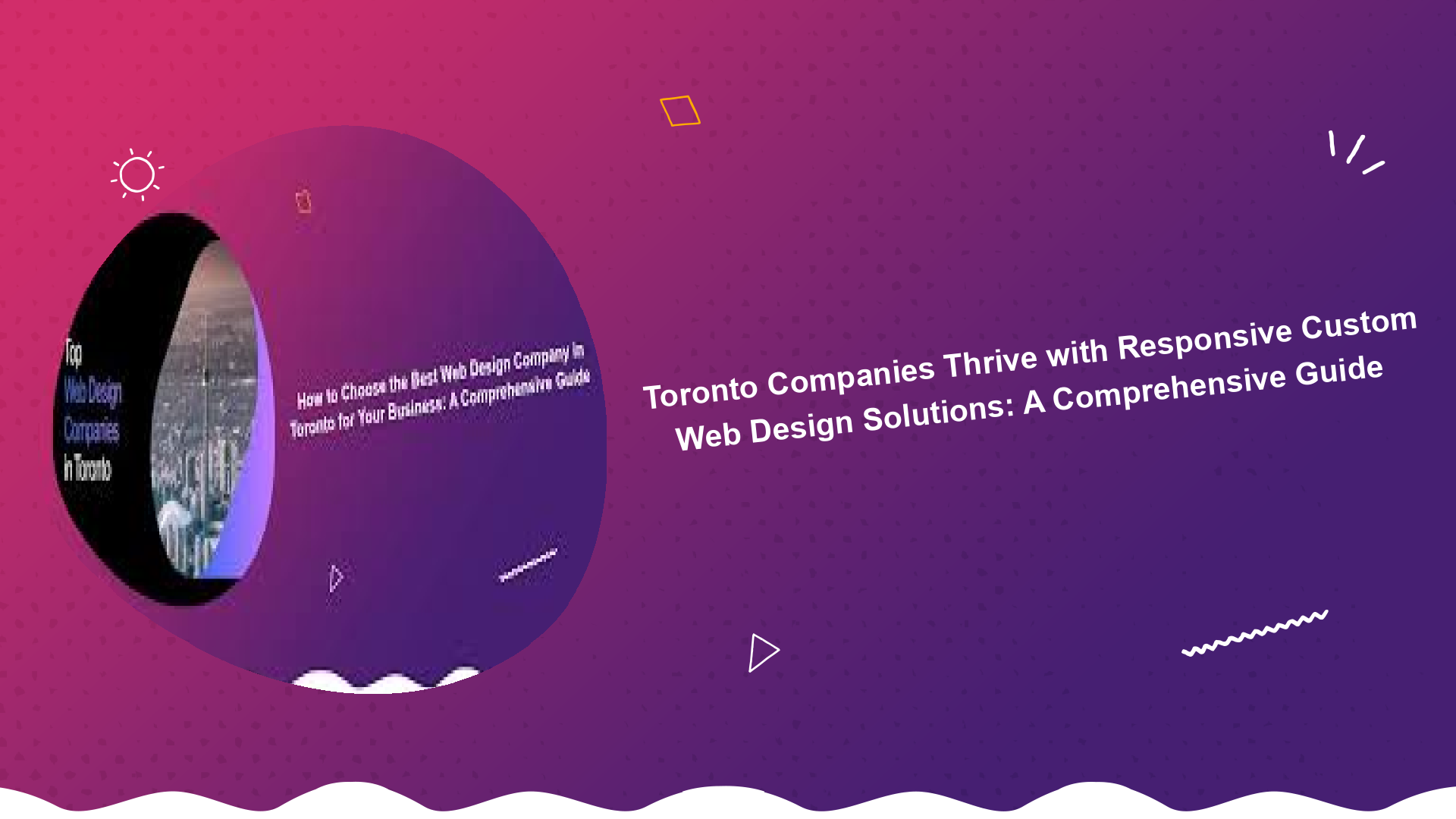 toronto-companies-thrive-with-responsive-custom-web-design-solutions-a-comprehensive-guide