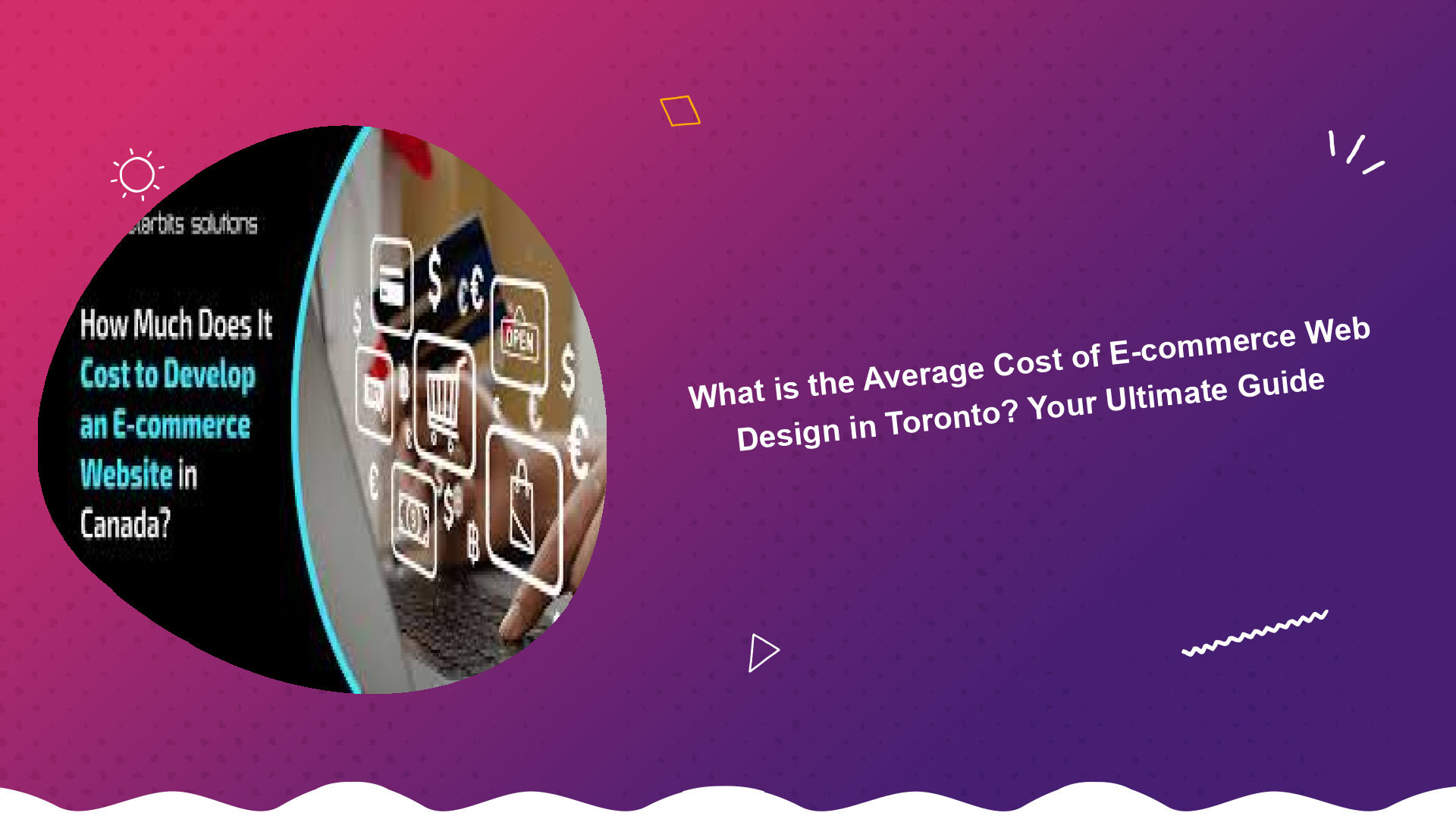 what-is-the-average-cost-of-e-commerce-web-design-in-toronto-your-ultimate-guide